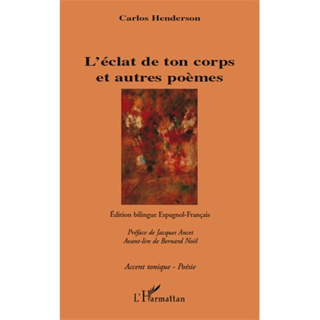 L'éclat de ton corps et autres poèmes