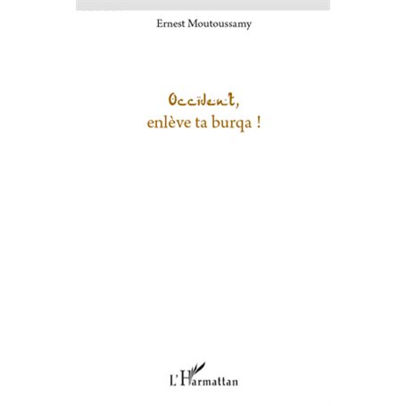 Occident, enlève ta burqua !