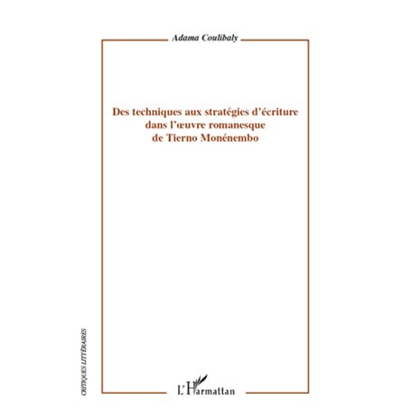 Des techniques aux stratégies d'écriture dans l'oeuvre romanesque de Tierno Monémembo