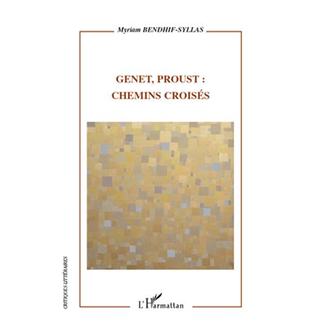 Genet, Proust : chemins croisés