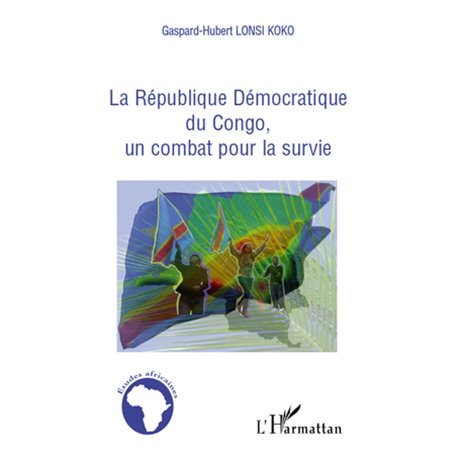 La république Démocratique du Congo, un combat pour la survie