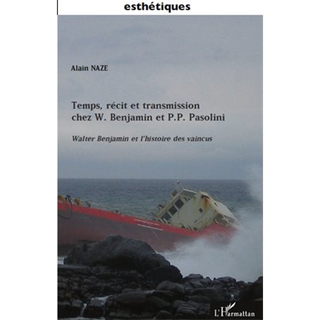 Temps, récit et transmission chez W. Benjamin et P.P. Pasolini