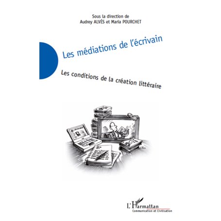Les médiations de l'écrivain