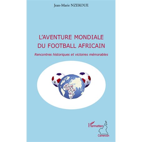 L'aventure mondiale du football africain