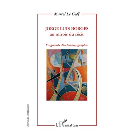Jorge Luis Borges au miroir du récit