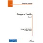 Ethique et Famille (Tome 1)