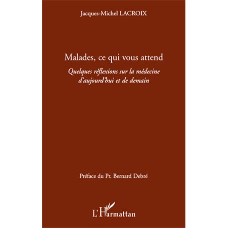 Malades ce qui vous attend