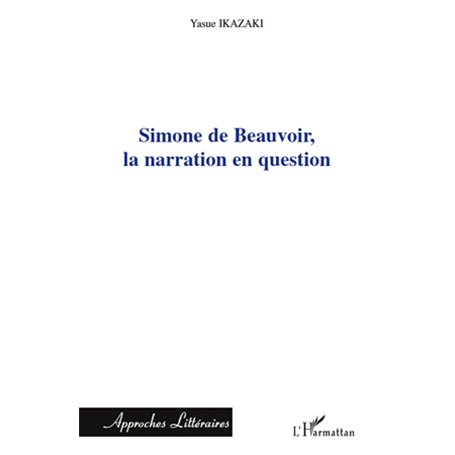 Simone de Beauvoir, la narration en question
