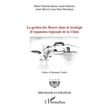 La gestion des fleuves dans la stratégie d'expansion régionale de la Chine
