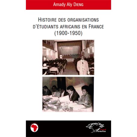 Histoire des organisations d'étudiants africains en France (1900-1950)