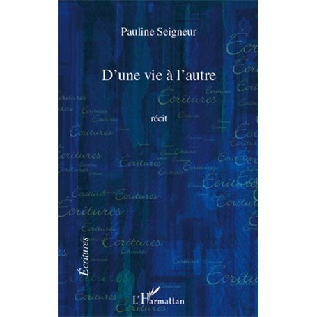 D'une vie à l'autre    RECIT