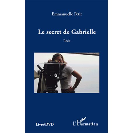 SECRET DE GABRIELLE   RECIT
