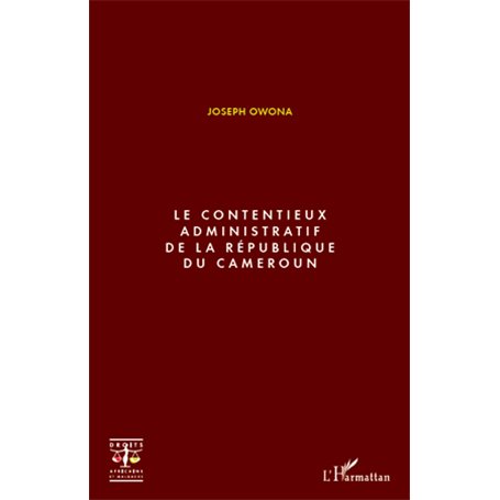 Le contentieux administratif de la République du Cameroun