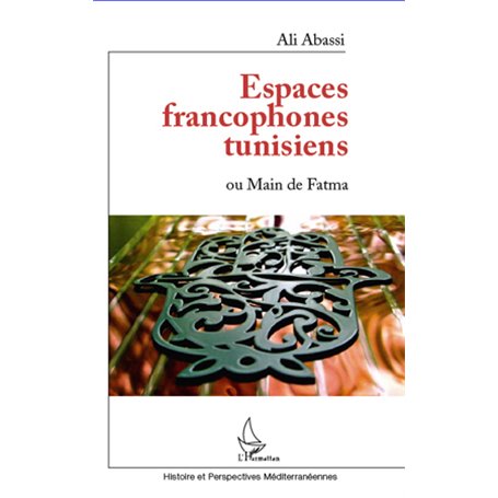 Espaces francophones tunisiens ou Main de Fatma