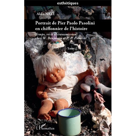 Portrait de Pier Paolo Pasolini en chiffonnier de l'histoire