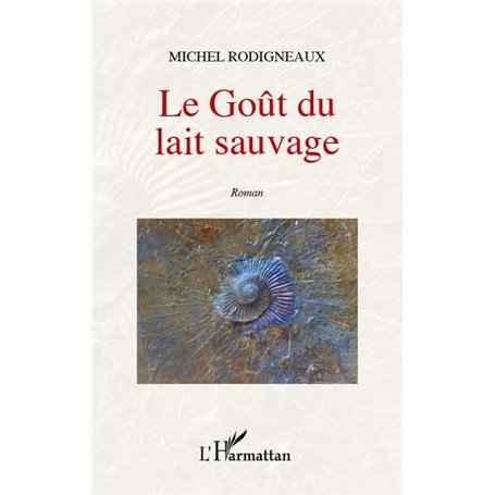 Le goût du lait sauvage