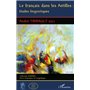 Le français dans les Antilles : études linguistiques