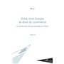 Entre droit humain et droit du commerce (Tome II)
