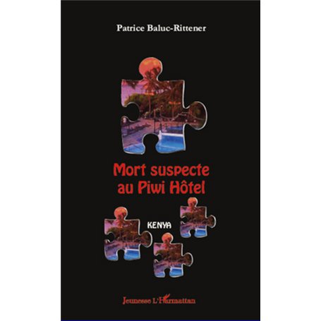 Mort suspecte au Piwi Hôtel