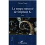 Le temps retrouvé de Stéphane K.