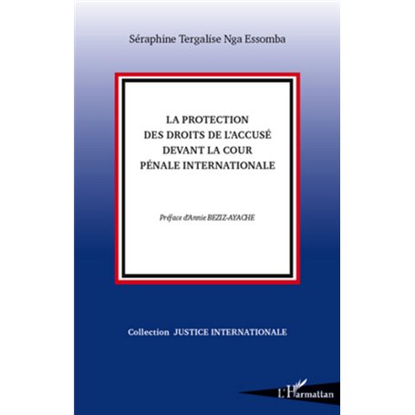 La protection des droits de l'accusé devant la Cour Pénale Internationale