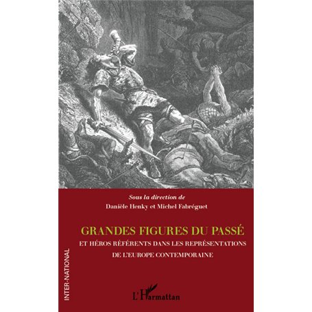 Grandes figures du passé et héros référents dans les représentations de l'Europe contemporaine