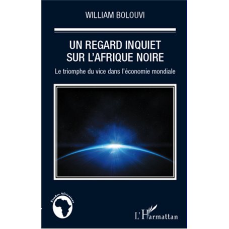 Un regard inquiet sur l'Afrique Noire