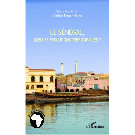 Le Sénégal, quelles évolutions territoriales ?