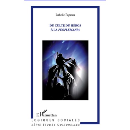 Du culte du héros à la peoplemania