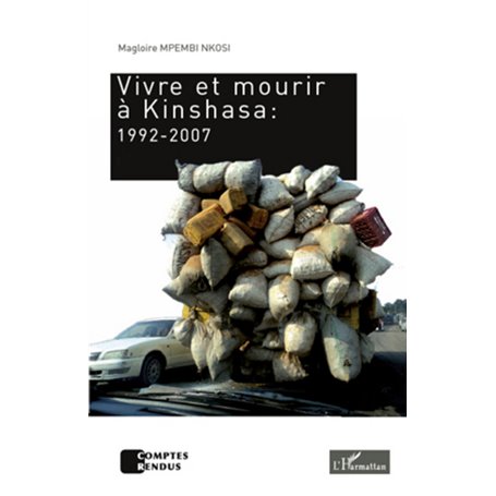 Vivre et mourir à Kinshasa : 1992-2007