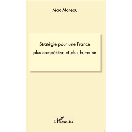 Stratégie pour une france plus compétitive et plus humaine