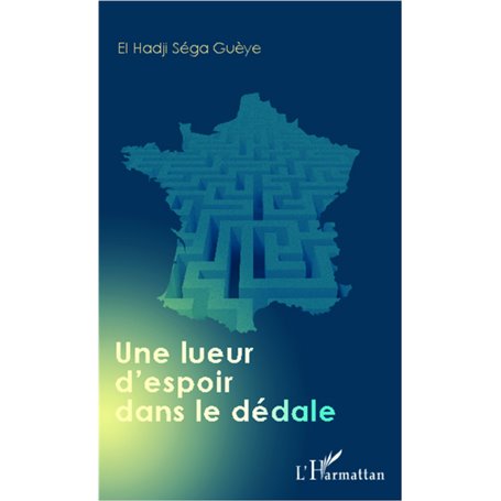 Une lueur d'espoir  dans le dédale