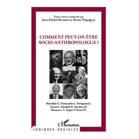 Comment peut-on être socio-anthropologue ?