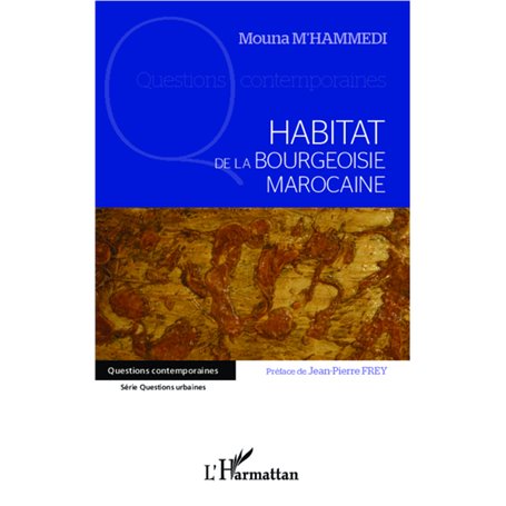 Habitat de la bourgeoisie marocaine