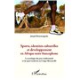 Sports, identités culturelles et développement en Afrique noire francophone