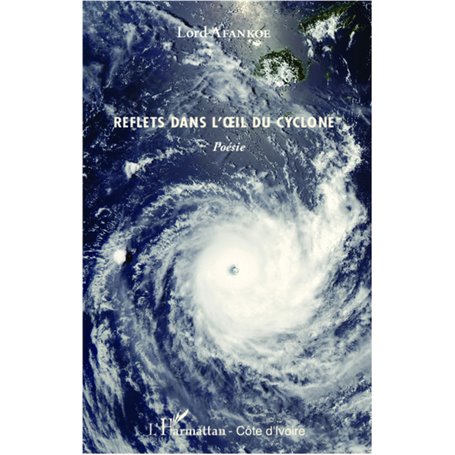 Reflets dans l'oeil du cyclone