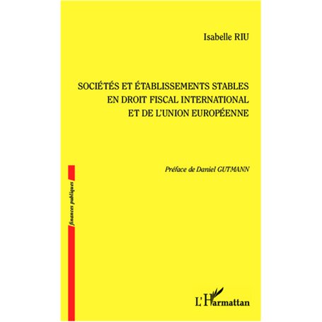 Sociétés et établissements stables en droit fiscal international et de l'Union européenne