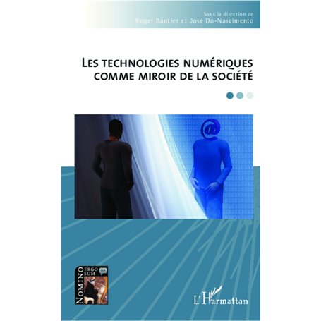 Les technologies numériques comme miroir de la société