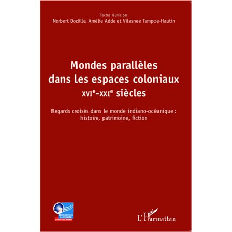 Mondes parallèles dans les espaces coloniaux