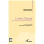 Lorand Gaspar ou l'écriture d'un cheminement de vie