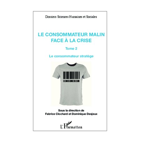 Le consommateur malin face à la crise (Tome 2)