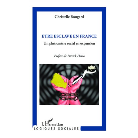 Etre esclave en France