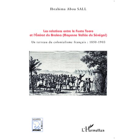 Les relations entre le Fuuta Tooro et l'Emirat du Brakna (Moyenne Vallée du Sénégal)