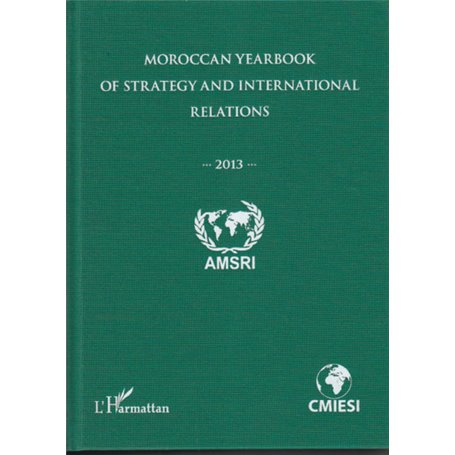 Moroccan yearbook of strategy and international relations (2013)