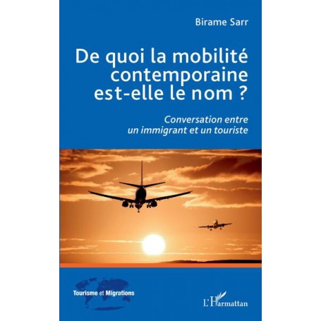 De quoi la mobilité contemporaine est-elle le nom ?