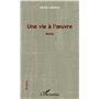 Une vie à l'oeuvre