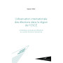 L'observation internationale des élections dans la région de l'OSCE