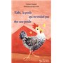 Kabi, la poule qui ne voulait pas être une poule