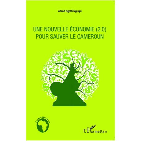 Une nouvelle économie (2.0) pour sauver le Cameroun