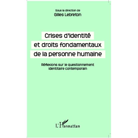 Crises d'identité et droits fondamentaux de la personne humaine